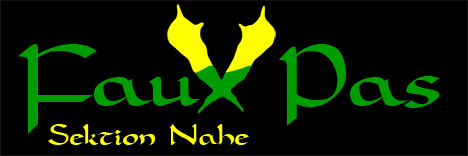 Banner Faux pas Sektion Nahe